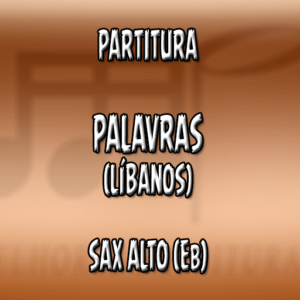 Palavras (Banda Líbanos) - Sax Alto (Eb)