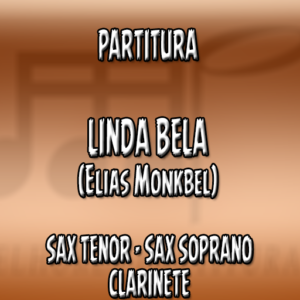 Linda Bela (Elias Monkbel) – Sax Tenor-Soprano-Clarinete (Bb)