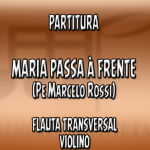 Maria Passa À Frente (Pe Marcelo Rossi) - Flauta-Violino (C)