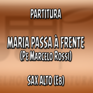 Maria Passa À Frente (Pe Marcelo Rossi) – Sax Alto (Eb)