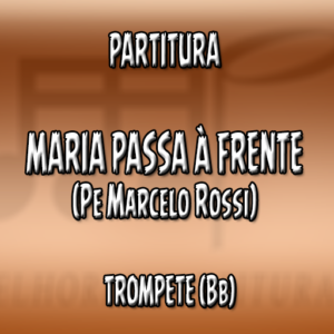 Maria Passa À Frente (Pe Marcelo Rossi) – Trompete (Bb)
