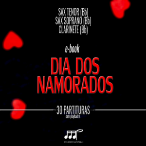 E-book Dia dos Namorados - Sax Tenor-Soprano-Clarinete (Bb)
