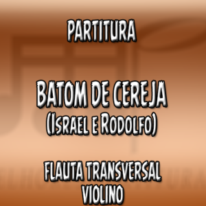Batom de Cereja (Israel & Rodolffo) - Flauta-Violino (C)