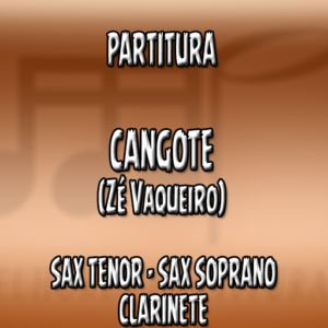 Cangote (Zé Vaqueiro) – Sax Tenor-Soprano-Clarinete (Bb)