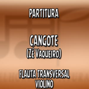 Cangote (Zé Vaqueiro) - Flauta-Violino (C)