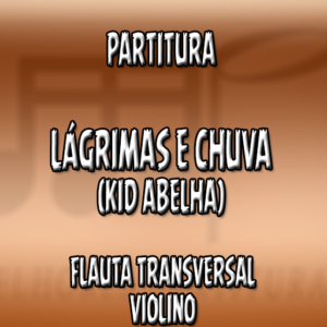 Lágrimas e Chuva (Kid Abelha) - Flauta-Violino (C)