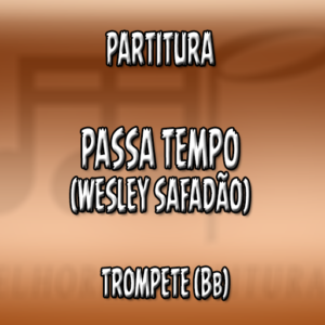 Passa Tempo (Wesley Safadão) - Trompete (Bb)
