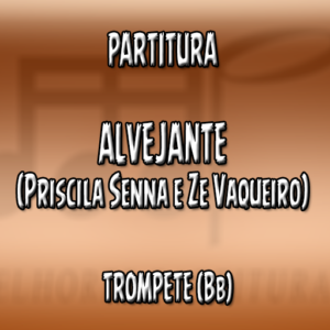 Alvejante (Priscila Senna) – Trompete (Bb)