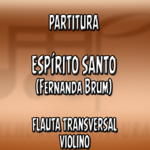 Espírito Santo (Fernanda Brum) – Flauta-Violino (C)