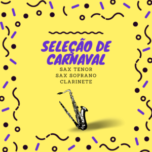 Seleção de Carnaval – Sax Tenor-Soprano-Clarinete (Bb)