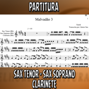 Malvadão 3 (Xamã) – Sax Tenor-Soprano-Clarinete (Bb)