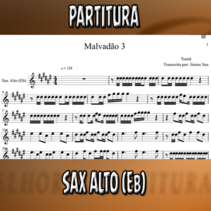 Malvadão 3 (Xamã) – Sax Alto (Eb)