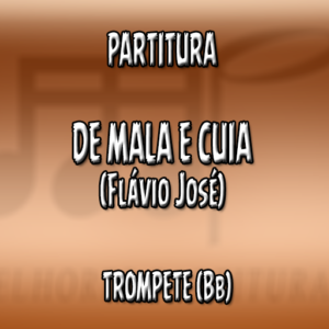 De Mala e Cuia (Flávio José) - Trompete (Bb)