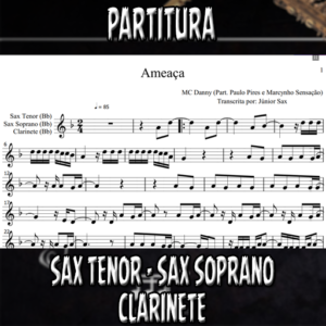 Ameaça (MC Danny) – Sax Tenor-Soprano-Clarinete (Bb)