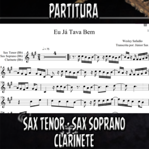 Eu Já Tava Bem (Wesley Safadão) – Sax Tenor-Soprano-Clarinete (Bb)