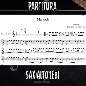 Malvada (Zé Felipe) – Sax Alto (Eb)