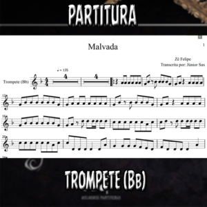 Malvada (Zé Felipe) – Trompete (Bb)
