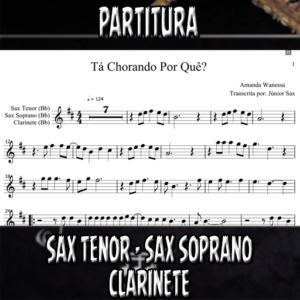 Tá Chorando Por Que (Amanda Wanessa) - Sax Tenor-Soprano-Clarinete (Bb)