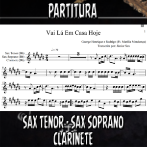 Vai Lá Em Casa Hoje (George Henrique e Rodrigo) – Sax Tenor-Soprano-Clarinete (Bb)