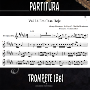 Vai Lá Em Casa Hoje (George Henrique e Rodrigo) – Trompete (Bb)