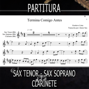 Termina Comigo Antes (Gusttavo Lima) - Sax Tenor-Soprano-Clarinete (Bb)