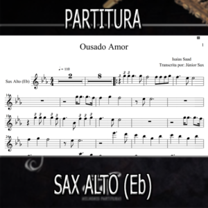 Ousado Amor (Isaias Saad) – Sax Alto (Eb)