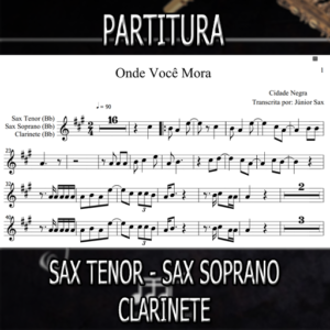 Onde Você Mora (Cidade Negra) – Sax Tenor-Soprano-Clarinete (Bb)
