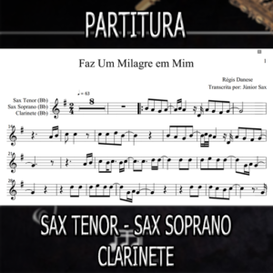 Faz Um Milagre em Mim (Regis Danese) - Sax Tenor-Soprano-Clarinete (Bb)