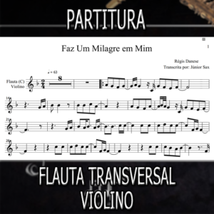 Faz Um Milagre em Mim (Regis Danese) - Flauta-Violino (C)