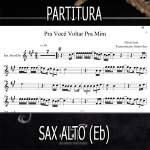 Pra Você Voltar Pra Mim (Flávio José) – Sax Alto (Eb)