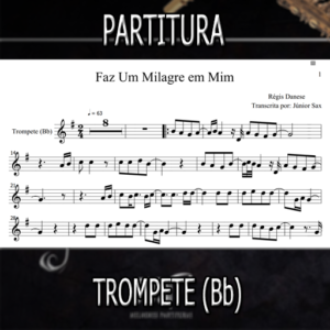 Faz Um Milagre em Mim (Regis Danese) – Trompete (Bb)