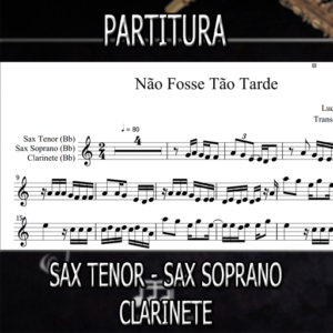 Não Fosse Tão Tarde (Lucas Aboiador e WS) - Sax Tenor-Soprano-Clarinete (Bb)
