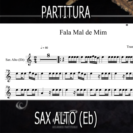 PARTITURA FALA MAL DE MIM SAX ALTO