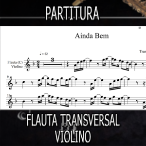 Partitura - Ainda Bem (Marisa Monte) Flauta-Violino