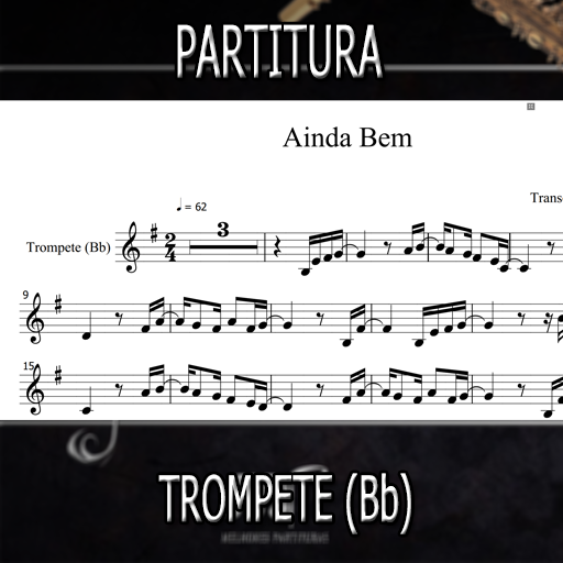 Partitura - Ainda Bem (Marisa Monte) Trompete