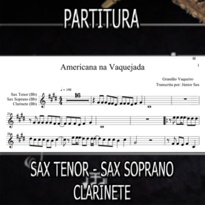 Partitura Americana Na Vaquejada (Grandão Vaqueiro) Sax Tenor-Soprano-Clarinete