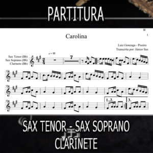 Partitura Carolina (Forrozinho) Sax Tenor-Soprano-Clarinete