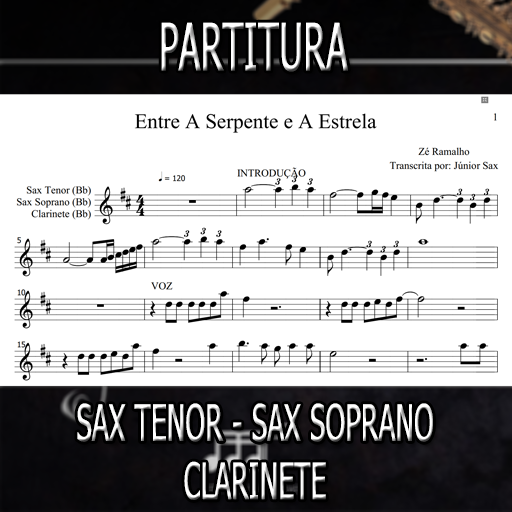 Partitura Entre A Serpente e a Estrela (Zé Ramalho) Sax Tenor-Soprano-Clarinete