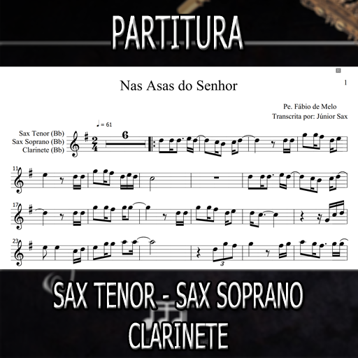 Partitura Nas Asas do Senhor (Pe Fábio de Melo) Sax Tenor-Soprano-Clarinete