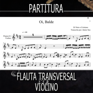 Partitura Oi Balde (Zé Neto e Cristiano) Flauta-Violino