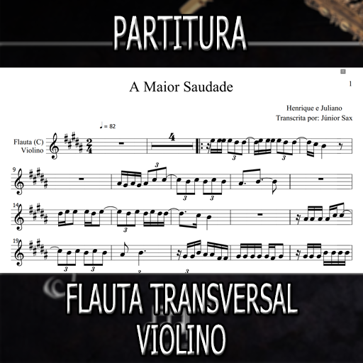 Partitura A Maior Saudade (Henrique e Juliano) Flauta-Violino