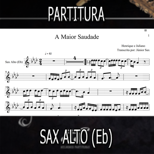 Partitura A Maior Saudade (Henrique e Juliano) Sax Alto