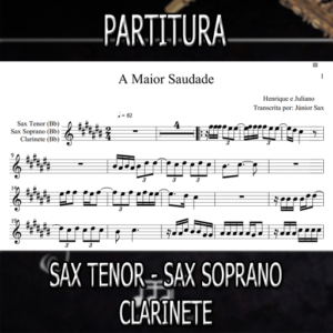 A Maior Saudade (Henrique e Juliano) – Sax Tenor-Soprano-Clarinete (Bb)
