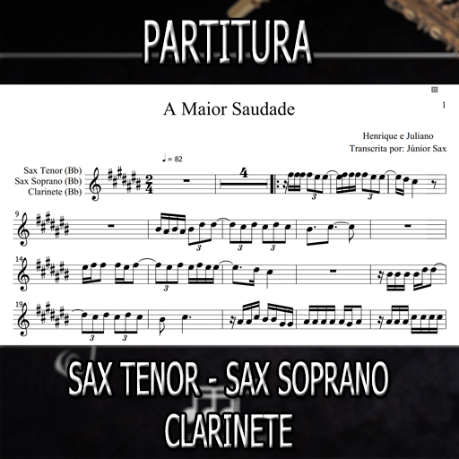 Partitura A Maior Saudade (Henrique e Juliano) Sax Tenor-Soprano-Clarinete