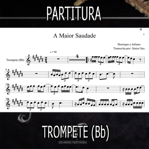 Partitura A Maior Saudade (Henrique e Juliano) Trompete