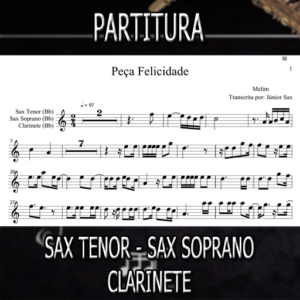 Peça Felicidade (Melim) – Sax Tenor-Soprano-Clarinete (Bb)