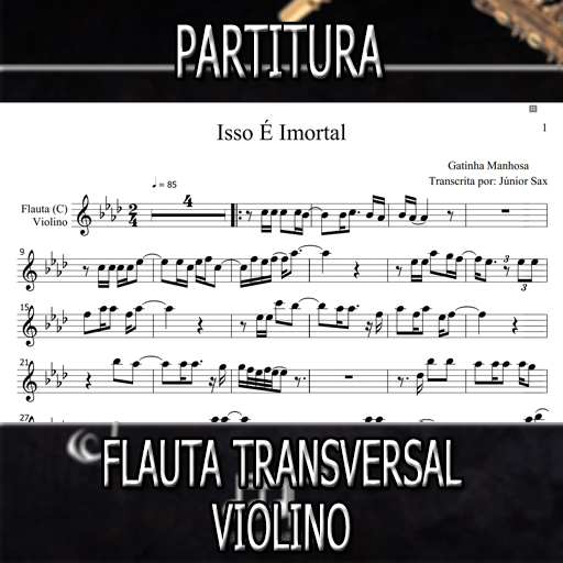 Partitura Isso É Imortal (Gatinha Manhosa) Flauta-Violino