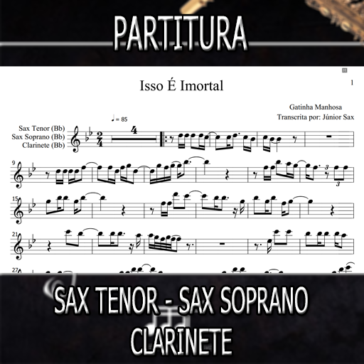 Partitura Isso É Imortal (Gatinha Manhosa) Sax Tenor-Soprano-Clarinete