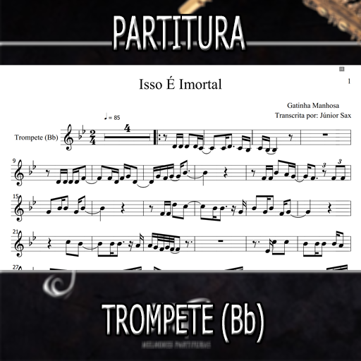 Partitura Isso É Imortal (Gatinha Manhosa) Trompete