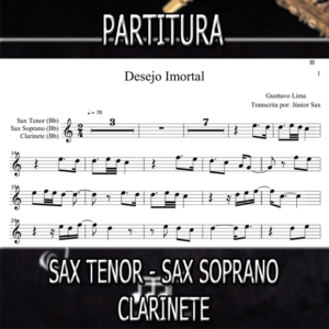 Partitura Desejo Imortal (Gusttavo Lima) Sax Tenor-Soprano-Clarinete
